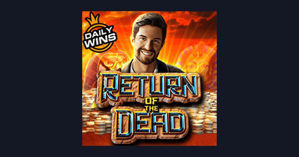 Trik Auto Maxwin di Return of the Dead Slot yang Bikin Untung Melimpah