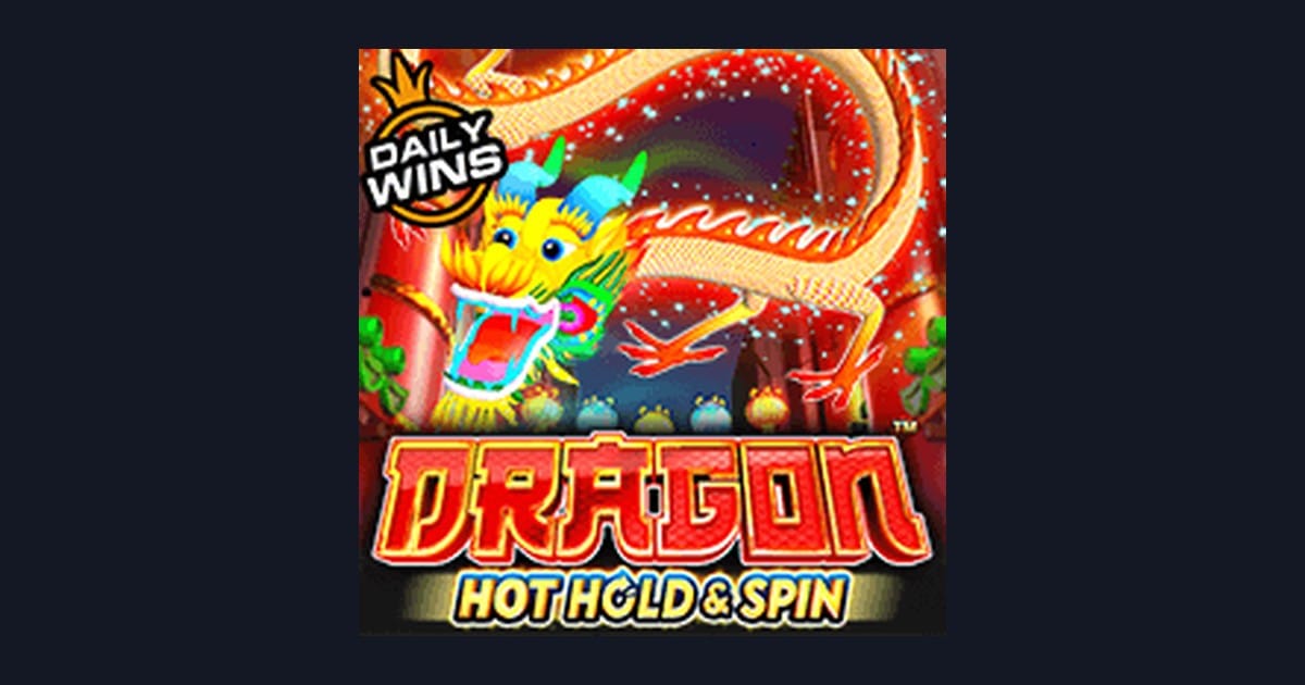 Rahasia Slot Anti Boncos dengan Dragon Hot Hold and Spin dari Pragmatic Play